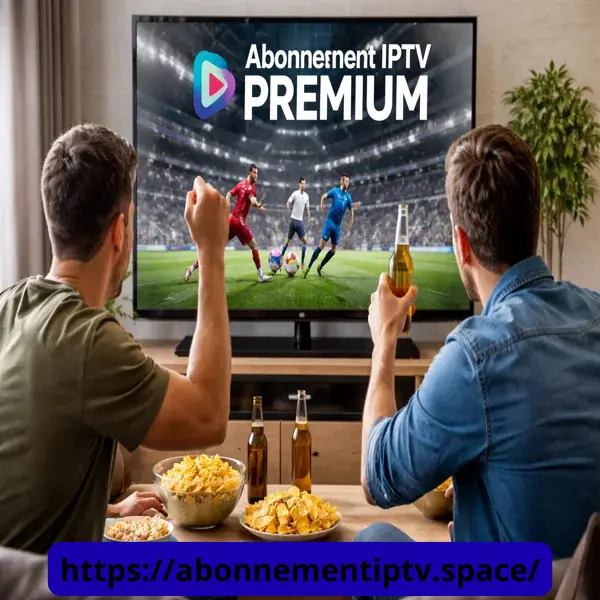 Abonnement IPTV Premium : la solution idéale pour une télévision libre, riche et performante